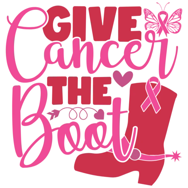 Give Cancer The Boot