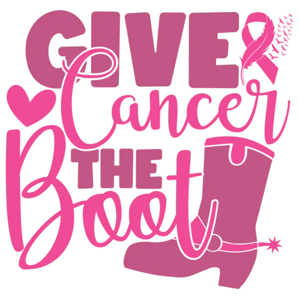 Give Cancer The Boot