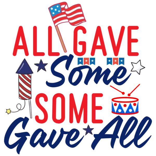 All Gave Some, Some Gave All