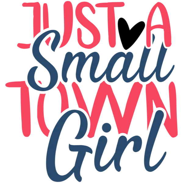 Just a Small Town Girl Sweatshirt