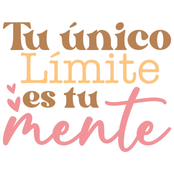 Tu Único Límite es Tu Mente