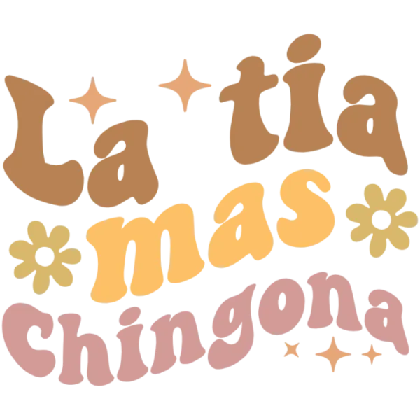 La Tia Mas Chingona