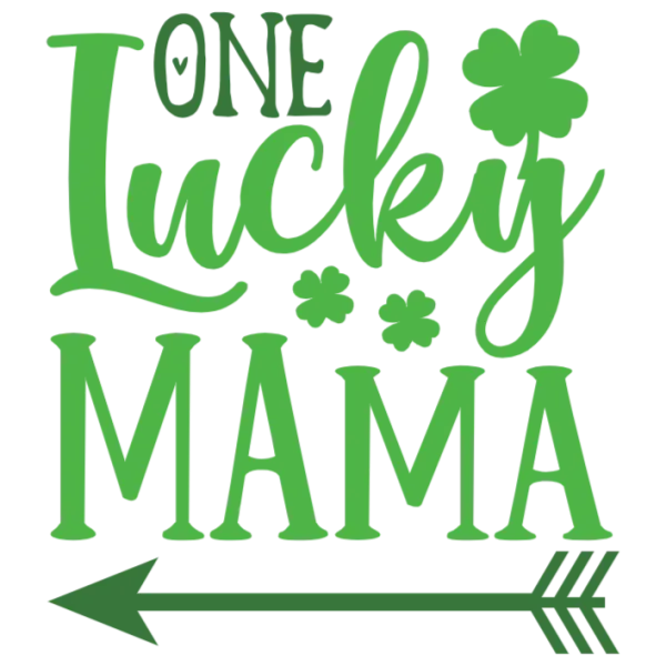 One Lucky Mama St Patrick's Day T-Shirt Transfer