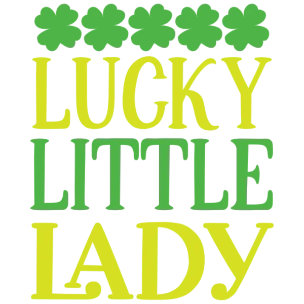Lucky Little Lady Lucky Lady Luckiest Lady Lady Luck Lucky Lady Lucky Lady Luck