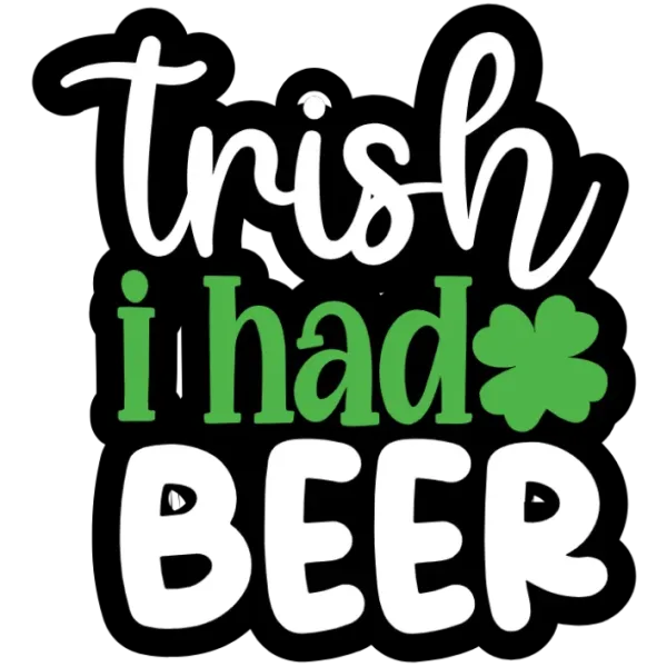 Irish I Had Beer Stencil