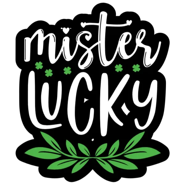 Mister Lucky St Patrick's Day T Shirt, Funny Irish Quote, Shamrock Clover Green White, Men Women Unisex Tee