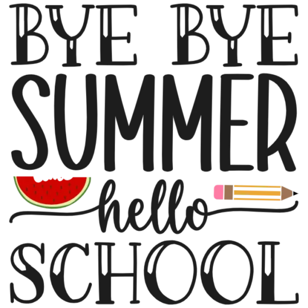 Bye Bye Summer Hello School