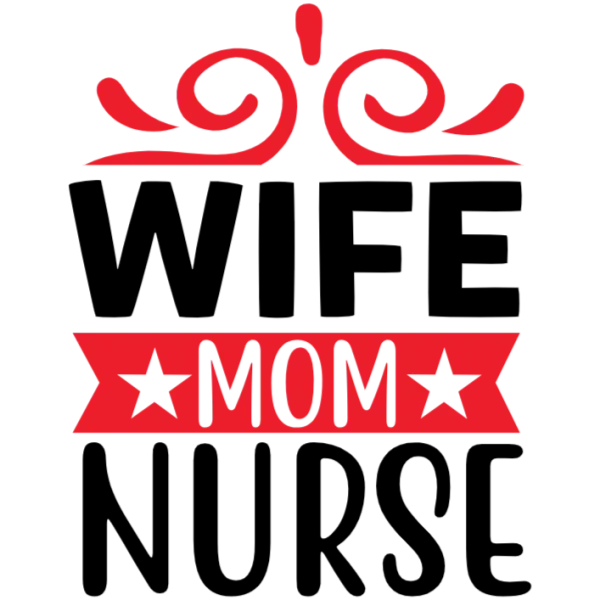 Wife Mom Nurse
