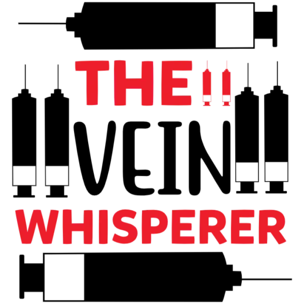 The Vein Whisperer T-Shirt for Medical Professionals