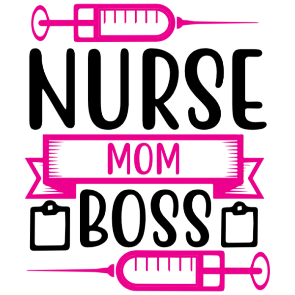 Nurse Mom Boss Graphic