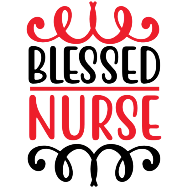 Blessed to be a Nurse