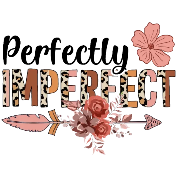 Perfectly Imperfect T-Shirt