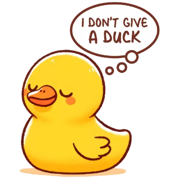 I Don't Give a Duck