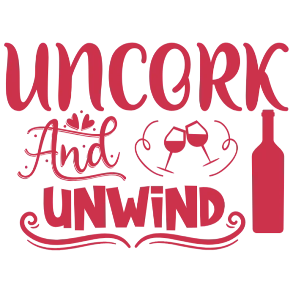 'Uncork and unwind' Wine T-Shirt Design