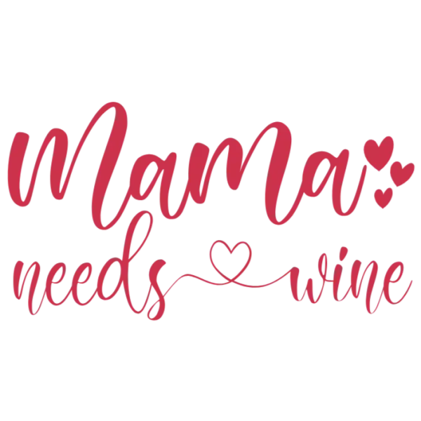 Mama's Love for Wine