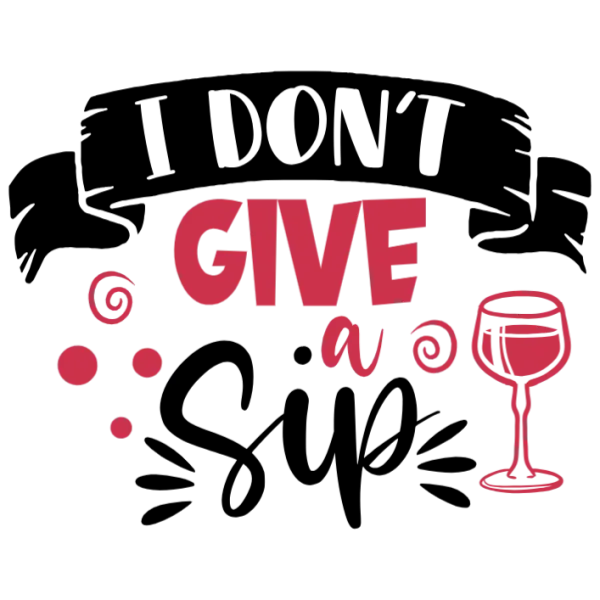 I Don't Give a Sip Tumbler