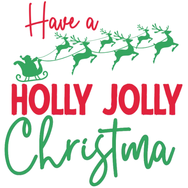 Have a Holly Jolly Christmas
