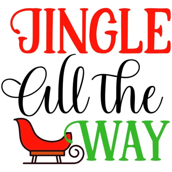 Jingle All The Way Holiday Graphic