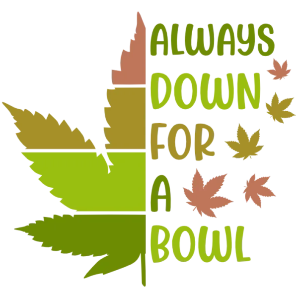 Always Down For a Bowl of Leaves