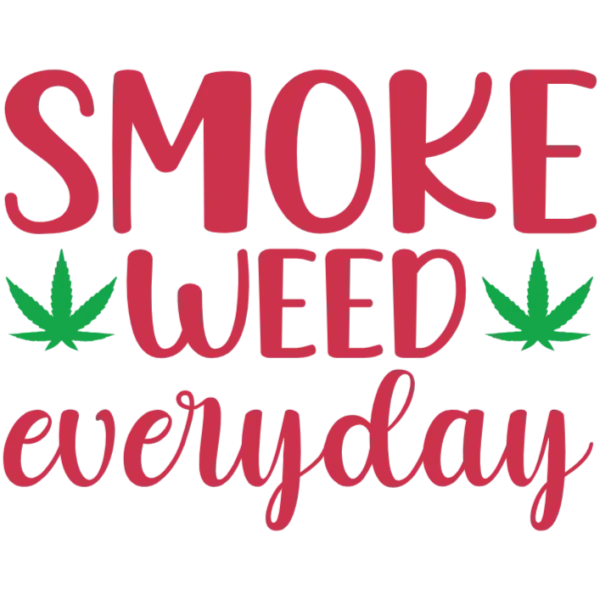 Smoke Weed Everyday