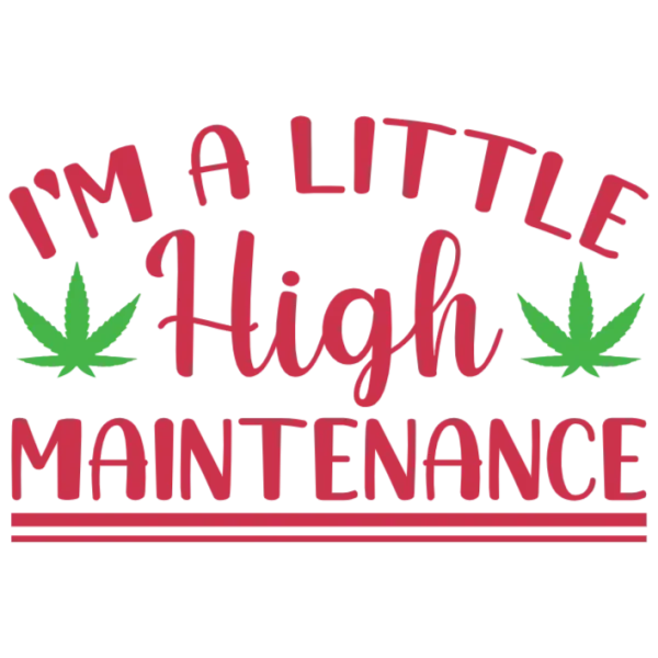 A Little High Maintenance