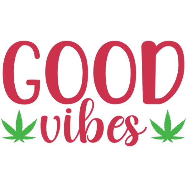 Good Vibes Weed T-shirt Design