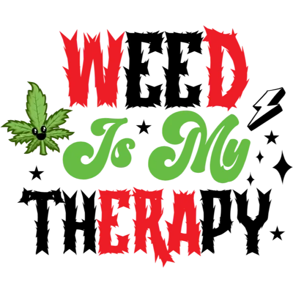 Weed Is My Therapy