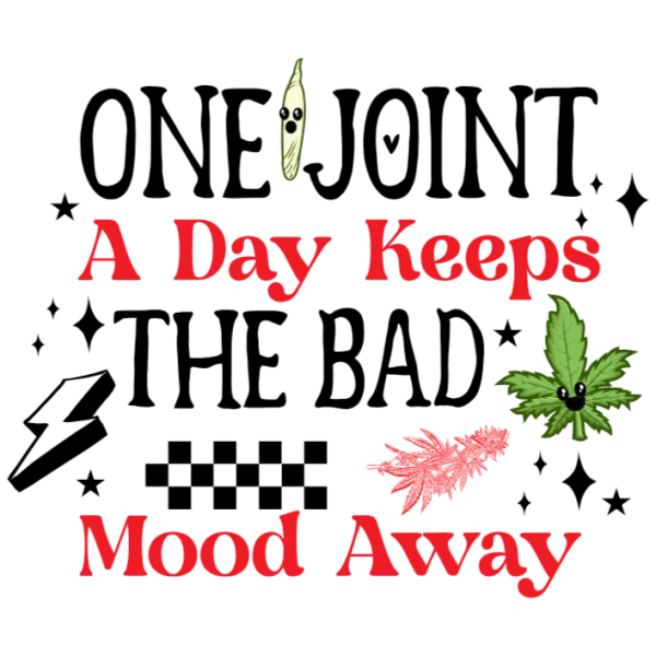One Joint a Day Keeps the Bad Mood Away