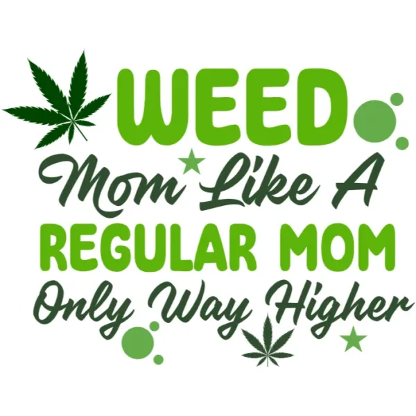 Weed Mom T Shirt