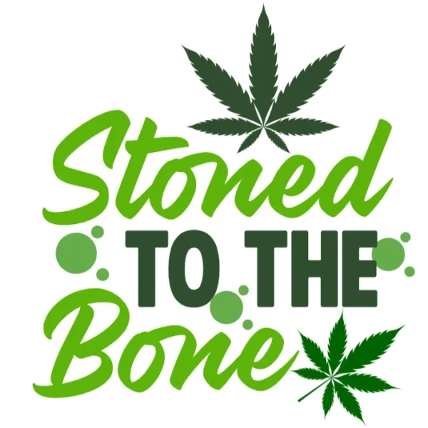 Stoned to the Bone Marijuana T-Shirt DTF Transfer