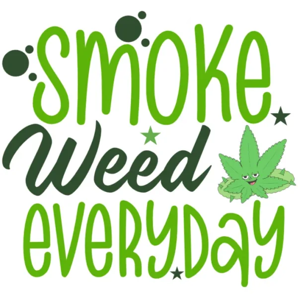 Weed Everyday