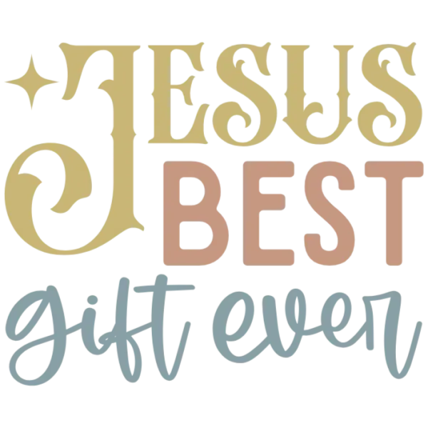 Jesus is the Best Gift Ever