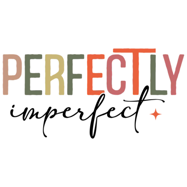 Perfectly Imperfect Typography PNG Design