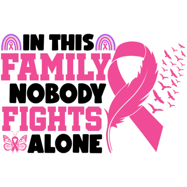 In This Family Nobody Fights Alone Breast Cancer Awareness Tshirt