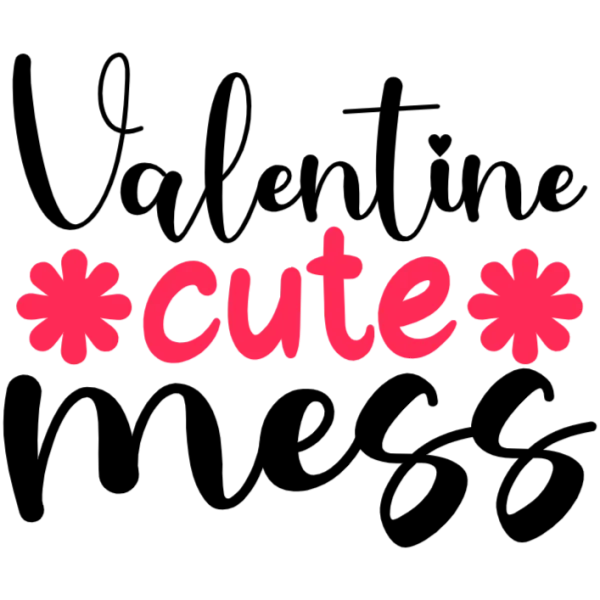 Valentine Cute Mess T-Shirt Design