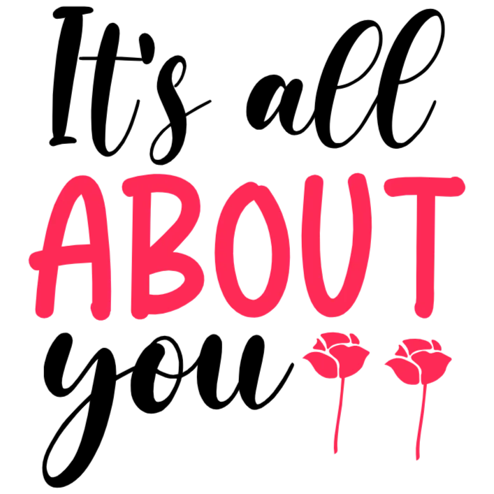 frame_0 It's All About You Rose Design - Image 1