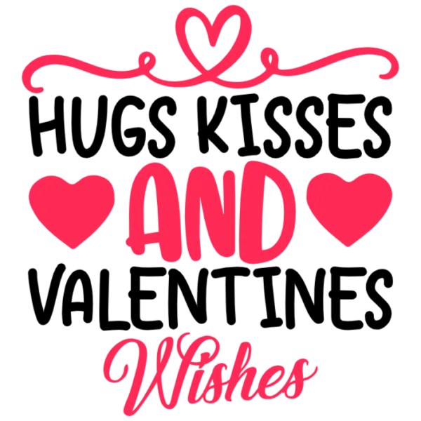 Hugs Kisses and Valentines Wishes Transfer