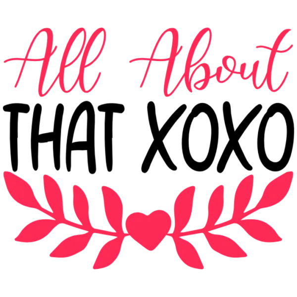 All About That XOXO