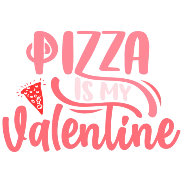 Pizza is My Valentine
