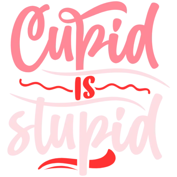 Cupid is Stupid