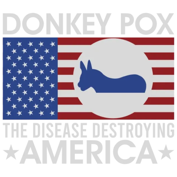 Donkey Pox: The Disease Destroying America T-Shirt Graphic