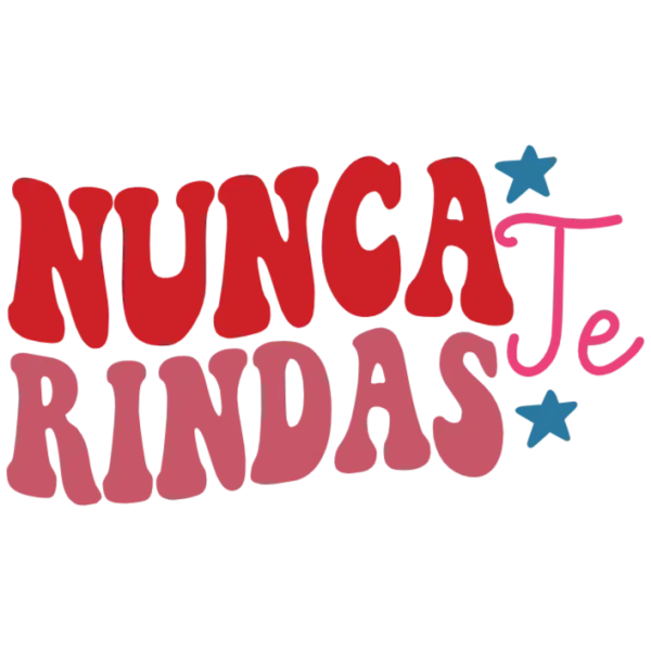 Nunca Rindas Te Amo