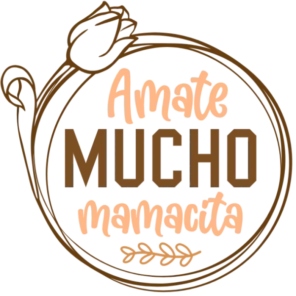 Amate Mucho Mamacita Mom Life Quote Graphic