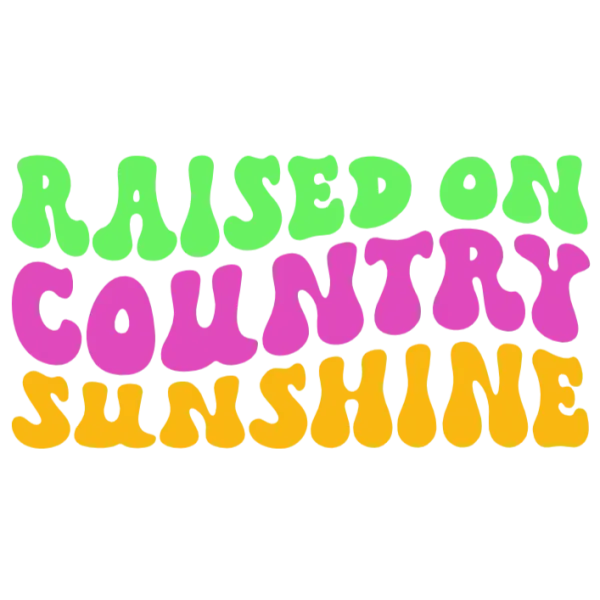 Raised on Country Sunshine