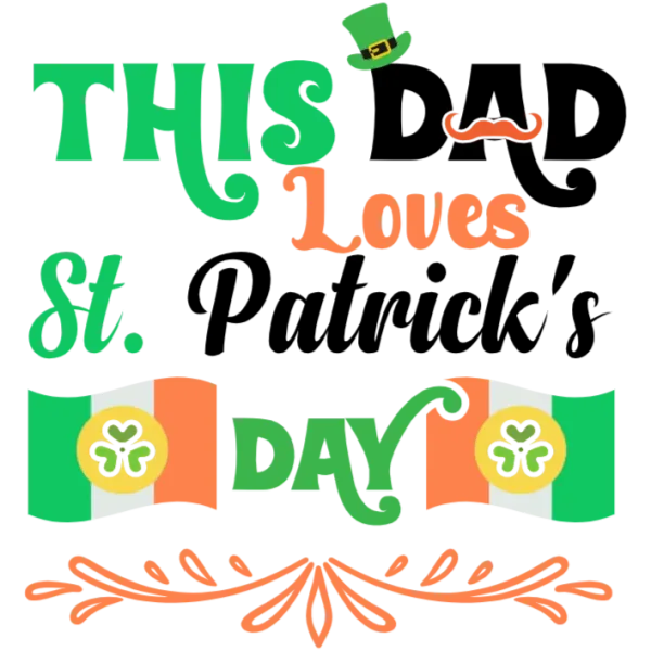 This Dad Loves St Patrick's Day