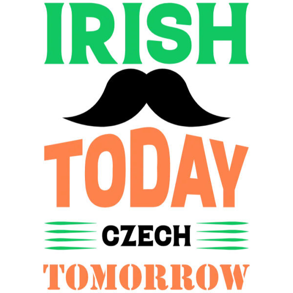 Irish Today Czech Tomorrow - White Shirt