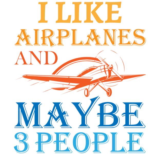 I Like Airplanes and Maybe Three People