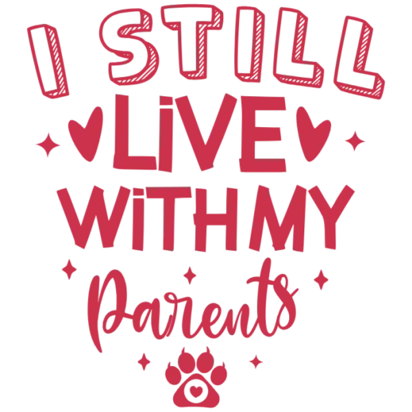 I Still Live with My Parents