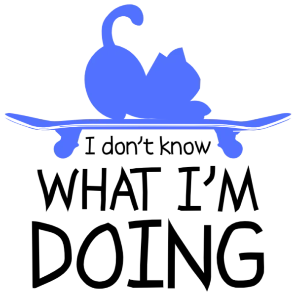 I Don't Know What I'm Doing Cat on a Skateboard T Shirt Design