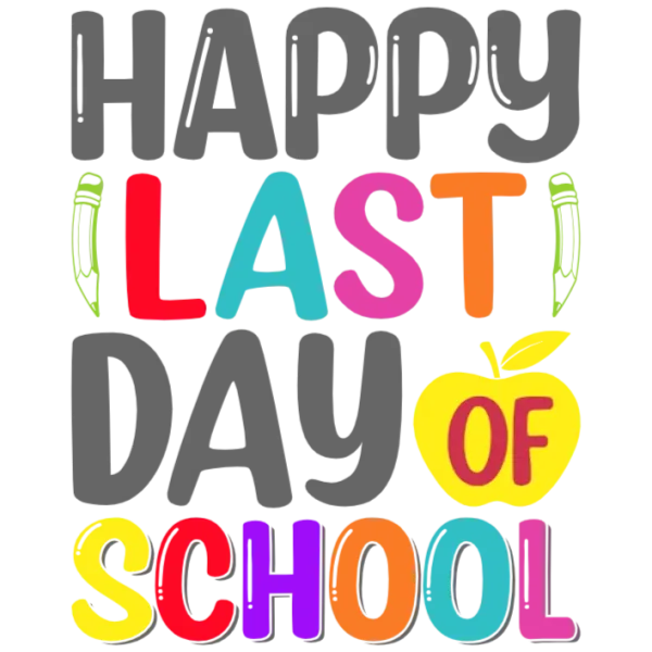 Happy Last Day of School